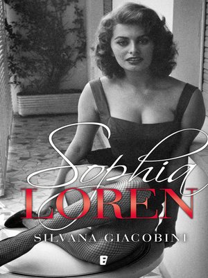 cover image of Sophia Loren. Una vida de novela